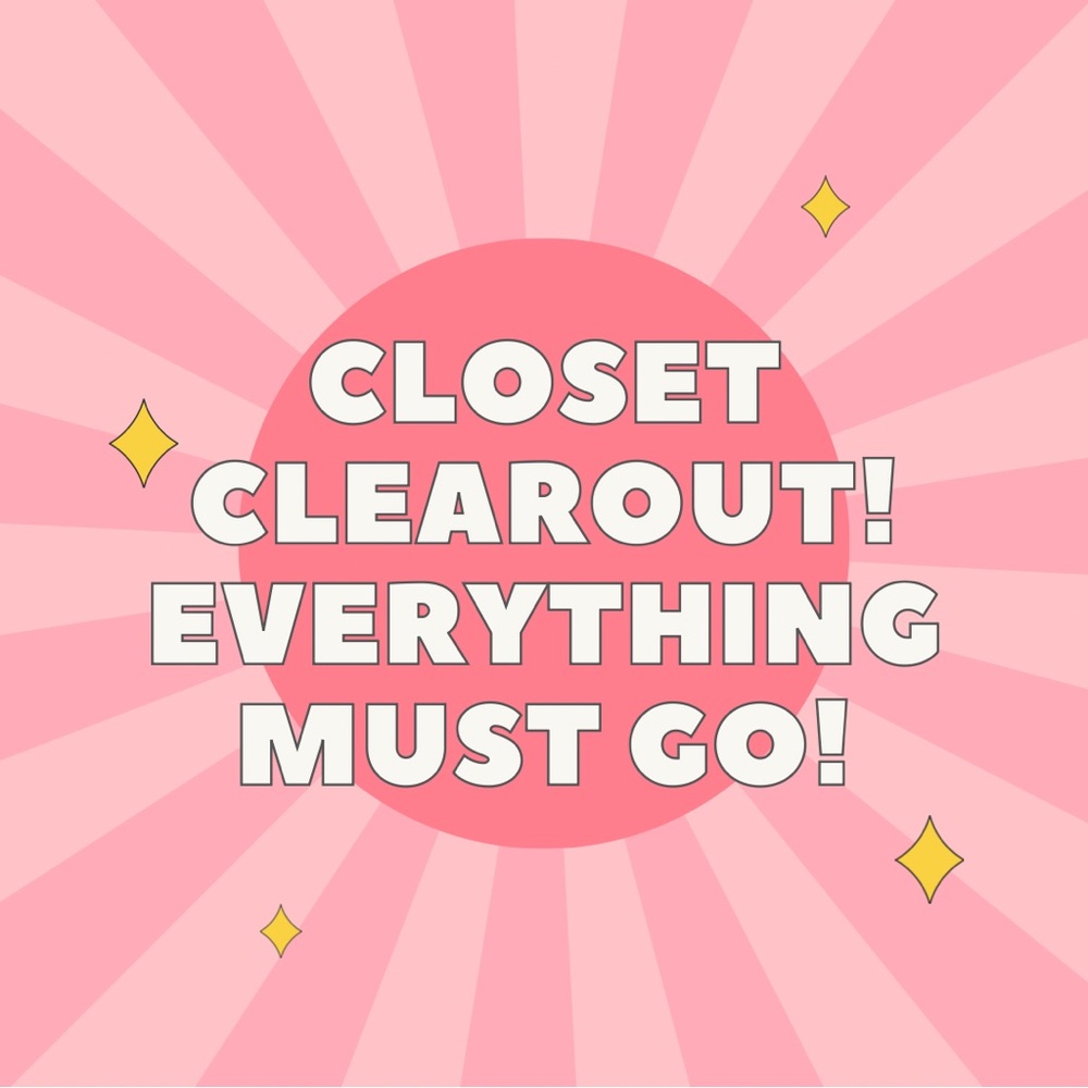 EVERYTHING MUST GO!